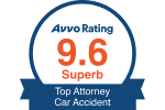 Avvo Rating 9.6 / Top Attorney Car Accident - Badge